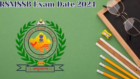 Exam Calendar for RSMSSB 2024 Released: Verify Updated Exam Dates